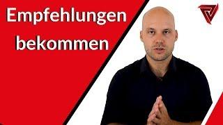 3 Strategien um 10mal mehr Empfehlungen zu bekommen