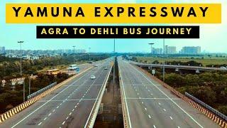 AGRA TO DEHLI BUS JOURNEY VIA YAMUNA EXPRESSWAY