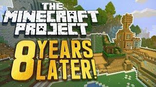 The Minecraft Project 8 Years Later..