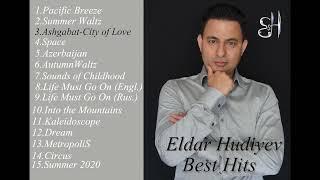 Eldar Hudiyev  Best Hits  Composer - Eldar Hudiyev  Vocals - Bagima Khudyeva  Copyright 2022