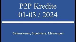 P2P Darlehn im Monat 01-03 2024