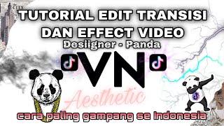 TUTORIAL EDIT TRANSISI DAN EFFECT VIDEO DI APLIKASI VN