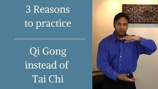 3 Reasons to Practice Qigong instead of Tai Chi with Jeff Chand