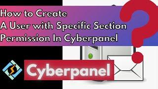 Cyberpanel  How to make a Login User with Specific Permissions in Cyberpanel?  ACL User 