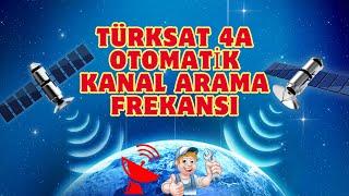 TÜRKSAT 4A OTOMATİK KANAL ARAMA FREKANSI 2024