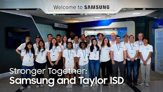 Stronger Together Samsung and Taylor ISD