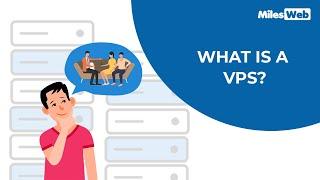 What is a VPS or Virtual Private Server?  MilesWeb