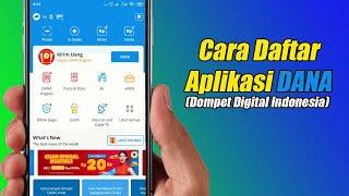 Cara Daftar Aplikasi DANA Dompet Digital Indonesia  Terbaru 2021