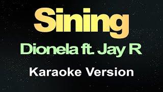 Sining - Dionela Ft. Jay R Karaoke