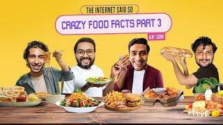 The Internet Said So  EP 228  Crazy Food Facts Part 3