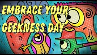 Embrace Your Geekness Day July 13 - Activities and How to Celebrate Embrace Your Geekness Day