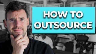 How To Outsource Tasks in Your Business