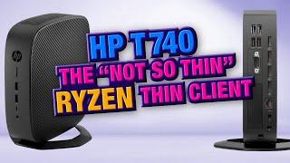 HP T740 - The Not So Thin Client with a Ryzen processor and PCI-E slot