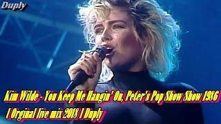 Kim Wilde - You Keep Me Hangin On Peters Pop Show Show 539 Orginal live HD mix 2018 Duply