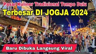 Viral Pasar Kangen Jogja 2024 Pasar Kuliner Tradisional Dan Tempo Dulu Terbesar Di Yogyakarta