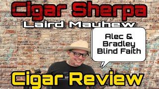 Alec & Bradley “Blind Faith” Cigar Review