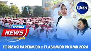 UNIPMA NEWS  Dibalik Formasi Papermob & Kreasi Flashmob PKKMB UNIPMA 2024