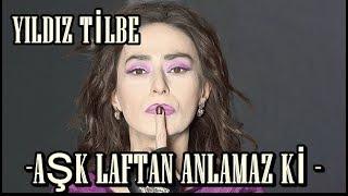 Yıldız Tilbe - Aşk Laftan Anlamaz ki Official Video