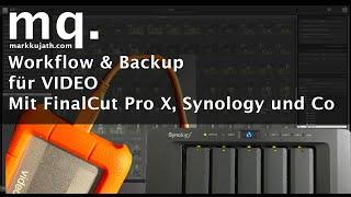 Backup Konzept für VIDEO Produzenten mit FinalCut Pro X Synology SSD und Lacie