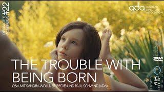 Directors Screening #23 The Trouble With Being Born