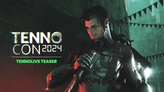 TennoCon 2024  TennoLive 2024 Teaser