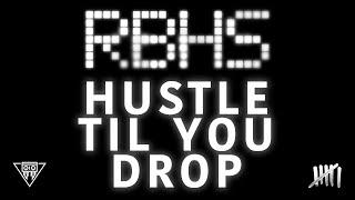 Hustle til You Drop  Rob Bailey x Hustle Standard  Lyrics