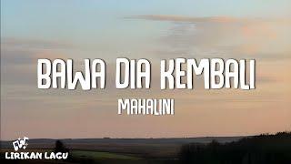 Mahalini - Bawa Dia kembali Video Lirik