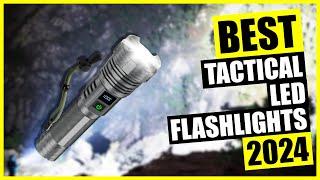 TOP Best Tactical LED Flashlight 2024