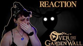 OVER THE GARDEN WALL  Reaction  Chapter 9 & 10 Into the Unknown & The Unknown