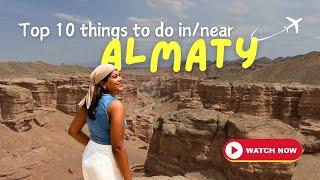 TOP 10 THINGS TO DO INNEAR ALMATY KAZAKHSTAN #kazakhstan #almaty