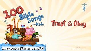 Trust & Obey Song Lyrics  Top 100 Bible Songs For Kids