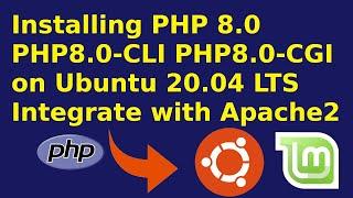 How to install PHP 8.0 in Ubuntu 20.04 Linux  Integrate PHP with apache2  php8.0-cli  php8.0-cgi