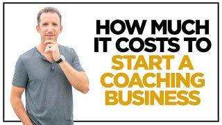 How Much It Costs To Start A Coaching Business