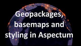 Geopackages basemaps and styling in Aspectum  burdGIS