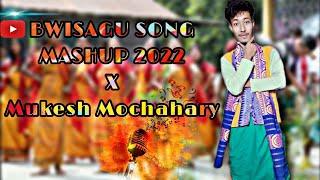 Bwisagu Mashup X Mukes Mochahary