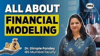 All about Financial Modelling ft. Dr. Dimple Pandey IBS Mumbai faculty