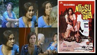 NAFSU GILA 1973 Suzzanna  Full Movie