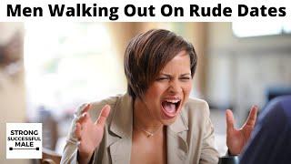 No More Mr Nice Guy Men Walking Out On Rude Dates