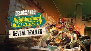 Dead Island 2 - Neighborhood Watch - Reveal Trailer