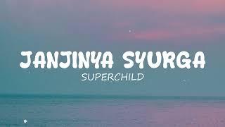 SUPERCHILD - JANJINYA SYURGA OFFICIAL LYRIC VIDEO LAGU VIRAL