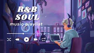 Relax with soul music - SoulR&B playlist for quiet moments alone