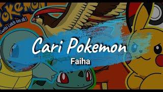 Cari Pokemon - Faiha Lirik 4K