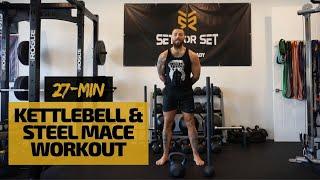 27 Minute Kettlebell and Steel Mace Full Body Workout for Strength & Hypertrophy