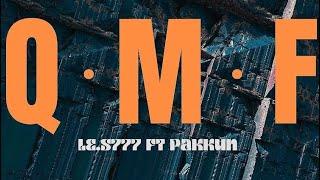 Le.S777 - QMF Feat. Pakkun Prod. by Skyzo