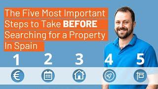 Buying a Property in Spain The Five Steps To Take Before Searching for Spanish Property