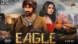 Eagle New 2024 Released Full Hindi Dubbed Action Movie I Sahadev I Ravi TejaAnupama New Movie