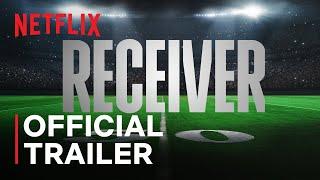 Receiver  Official Trailer  Netflix