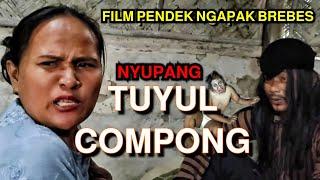 NYUPANG TUYUL COMPONG - FILM BREBES