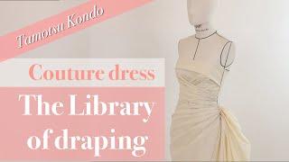 【Couture dress】The Library of Draping Tamotsu Kondos draping archive クチュールドレス