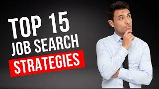 15 Job Search Strategies and Tips for Getting Hired